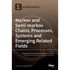 (英文圖書) Markov and Semi-markov Chains Processes Systems and Emerging Related Fields 精裝版, Mdpi AG, 英文