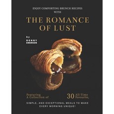 (英文圖書) Enjoy Comforting Brunch Recipes with The Romance of Lust: Featuring A Collection Of 30 All-Ti... 平裝版, Independently Published, 英文