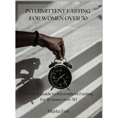 Intermittent Fasting for Women Over 50: The Best Guide to Intermittent Fasting for Women over 50 精裝版, Marta Fox, 英文