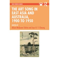 (英文圖書) The Art Song in East Asia and Australia 1900 to 1950: 1900 - 1950 精裝版, Routledge, 英文