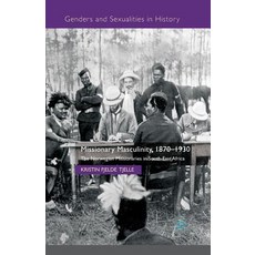 (英文圖書) Missionary Masculinity 1870-1930: The Norwegian Missionaries in South-East Africa 平裝版, Palgrave MacMillan, 英文