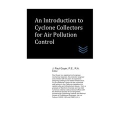 An Introduction to Cyclone Collectors for Air Pollution Control 平裝版, Independently Published, 英文