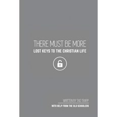 (英文圖書) THERE MUST BE MORE Lost Keys To The Christian Life 平裝版, Tad Trapp, 英文