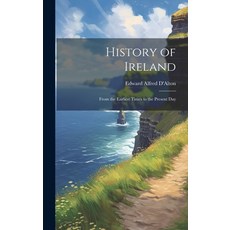 (英文圖書) History of Ireland: From the Earliest Times to the Present Day 精裝版, Legare Street Press, 英文