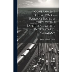 (英文圖書) Government Regulation of Railway Rates a Study of the Experience of the United States Germany 精裝版, Legare Street Press, 英文