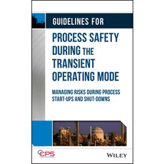 Guidelines for Process Safety During the Transient Operating Mode: Managing Risks During Process Sta... 精裝版, Wiley-Aiche, 英文