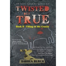 Twisted But True: Book II - Filling in the Cracks 精裝版, Page Publishing, Inc, 英文