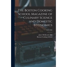 (英文圖書) The Boston Cooking School Magazine of Culinary Science and Domestic Economics; 1899-1900 平裝版, Legare Street Press, 英文