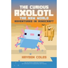 (英文圖書)The Curious Axolotl: The New World Adventures in Minecraft 平裝版, Dougy Press, 英文
