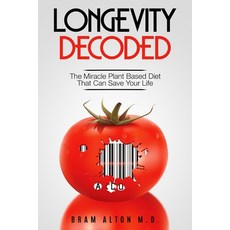 Plant Based Eating - Longevity Decoded: Longevity Decoded - The Miracle Plant Based Diet That Can Sa... 平裝版, Jw Choices, 英文