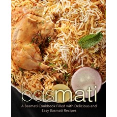 (英文圖書) Basmati: A Basmati Cookbook Filled with Delicious and Easy Basmati Recipes 平裝版, Createspace Independent Pub..., 英文