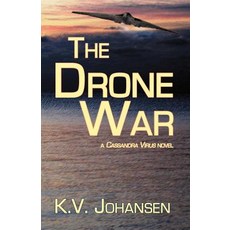 (英文圖書)The Drone War: A Cassandra Virus Novel 平裝版, Sybertooth Inc, 英文