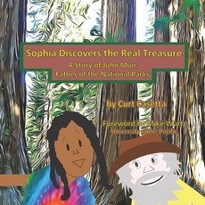 (英文圖書)Sophia Discovers the Real Treasure: A Story of John Muir Father of the National... 平裝版, Trenton House Publishing, 英文