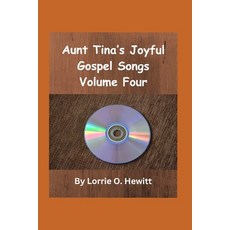 (英文圖書) Aunt Tina's Joyful Gospel Songs Volume Four 平裝版, Independently Published, 英文