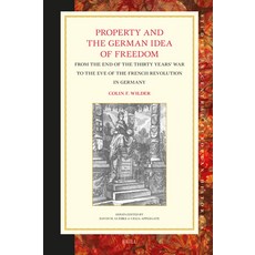 (英文圖書) Property and the German Idea of Freedom: From the End of the Thirty Years' War to the Eve of ... 精裝版, Brill, 英文