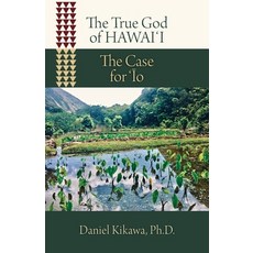 (英文圖書) The True God of Hawai&#699;i: The Case for &#699;&#298;o 平裝版, Aloha Ke Akua, 英文