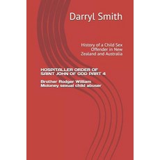 (英文圖書) Hospitaller Order of Saint John of God Part 4: History of a Child Sex Offender in New Zealand... 平裝版, Independently Published, 英文