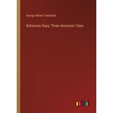 (英文圖書) Bohemian Days; Three American Tales 平裝版, Outlook Verlag, 英文