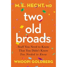 (英文圖書) Two Old Broads: Stuff You Need to Know That You Didn't Know You Needed to Know 精裝版, Harper Horizon, 英文