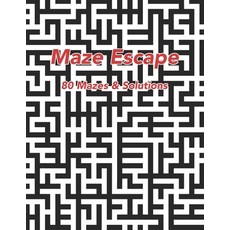 (英文圖書) Maze Escape: 80 Mazes & Solutions 平裝版, Independently Published, 英文