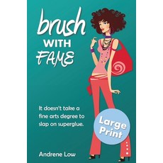 Brush With Fame: Large Print Edition 平裝版, Squabbling Sparrows Press, 英文
