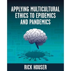 (英文圖書) Applying Multicultural Ethics to Epidemics and Pandemics 平裝版, Cognella Academic Publishing, 英文
