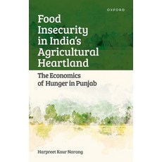 (英文圖書) Food Insecurity in India's Agricultural Heartland: The Economics of Hunger in Punjab 精裝版, Oxford University Press, USA, 英文