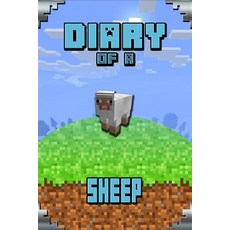 (英文圖書)Diary of a Sheep: Story Book for Minecrafters. Extremely Well Written Masterpiec... 平裝版, Independently Published, 英文