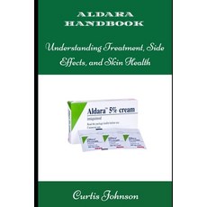 (英文圖書) Aldara Handbook: Understanding Treatment Side Effects and Skin Health 平裝版, Independently Published, 英文