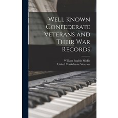 (英文圖書) Well Known Confederate Veterans and Their War Records 精裝版, Legare Street Press, 英文