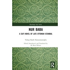 (英文圖書) Nur Baba: A Sufi Novel of Late Ottoman Istanbul 精裝版, Routledge, 英文