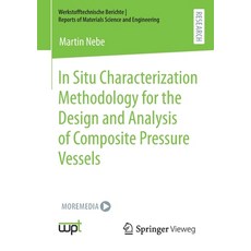 (英文圖書) In Situ Characterization Methodology for the Design and Analysis of Composite Pressure Vessels 平裝版, Springer Vieweg, 英文