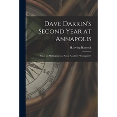 (英文圖書) Dave Darrin's Second Year at Annapolis: Or Two Midshipmen as Naval Academy Youngsters 平裝版, Legare Street Press, 英文