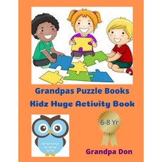 Grandpas Puzzle Books: Kidz Huge Activity Book 平裝版, Independently Published, 英語