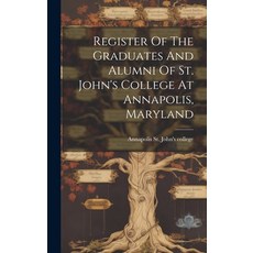 (英文圖書) Register Of The Graduates And Alumni Of St. John's College At Annapolis Maryland 精裝版, Legare Street Press, 英文
