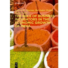 The Role of Business Incubators in the Economic Growth of India 精裝版, Walter de Gruyter, 英文