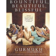 Bountiful Beautiful Blissful: Experience the Natural Power of Pregnancy and Birth with Kundalini Y... 平裝版, St. Martin's Griffin, 英文