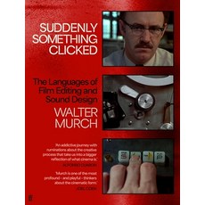 (英文圖書) Suddenly Something Clicked: The Languages of Film Editing and Sound Design 精裝版, Faber & Faber, 英文