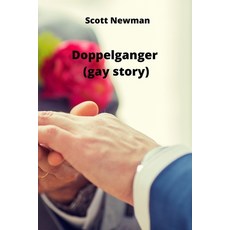 (英文圖書) Doppelganger (gay story) 平裝版, Scott Newman, 英文