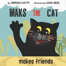 (英文圖書)Maks The Cat Makes Friends: A Children's Picture Book Preschool Books About Frie... 平裝版, Independently Published, 英文
