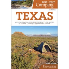 (英文圖書) Best Tent Camping: Texas: Your Car-Camping Guide to Scenic Beauty the Sounds of Nature and ... 精裝版, Menasha Ridge Press, 英文
