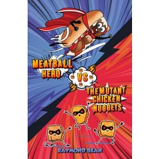 (英文圖書)Meatball Hero vs. The Mutant Chicken Nuggets 平裝版, Independently Published, 英文