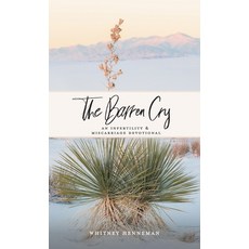 The Barren Cry: An Infertility & Miscarriage Devotional 精裝版, WestBow Press, 英語