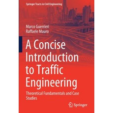 (英文圖書) A Concise Introduction to Traffic Engineering: Theoretical Fundamentals and Case Studies 平裝版, Springer, 英文