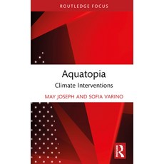 (英文圖書) Aquatopia: Climate Interventions 精裝版, Routledge Chapman & Hall, 英文
