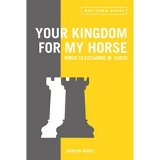 (英文圖書) Your Kingdom for My Horse: When to Exchange in Chess 平裝版, Batsford, 英文