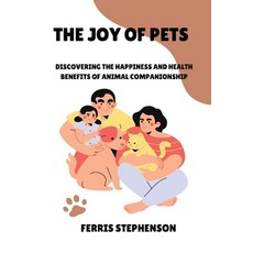 (英文圖書) The Joy of Pets 平裝版, Ferris Stephenson, 英文