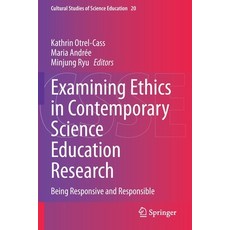 (英文圖書) Examining Ethics in Contemporary Science Education Research: Being Responsive and Responsible 平裝版, Springer, 英文