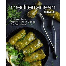 Mediterranean Meals: Discover Easy Mediterranean Dishes for Every Meal 平裝版, Createspace Independent Pub..., 英文