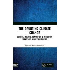 (英文圖書) The Daunting Climate Change: Science Impacts Adaptation & Mitigation Strategies Policy Res... 精裝版, CRC Press, 英文
